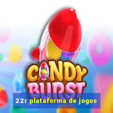 22r plataforma de jogos